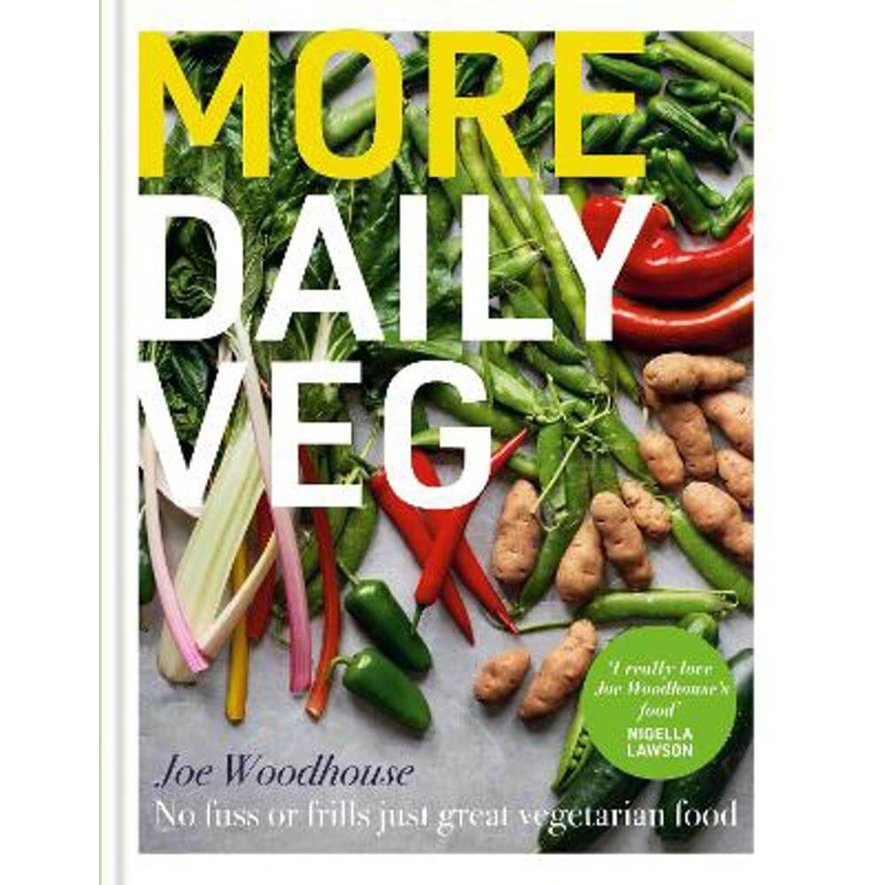 More Daily Veg: No fuss or frills, just great vegetarian food (Hardback) - Joe Woodhouse
